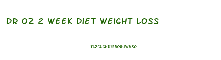 Dr Oz 2 Week Diet Weight Loss