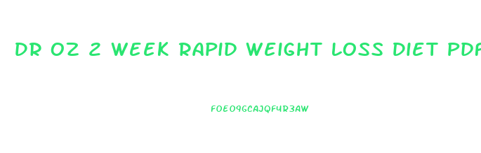 Dr Oz 2 Week Rapid Weight Loss Diet Pdf