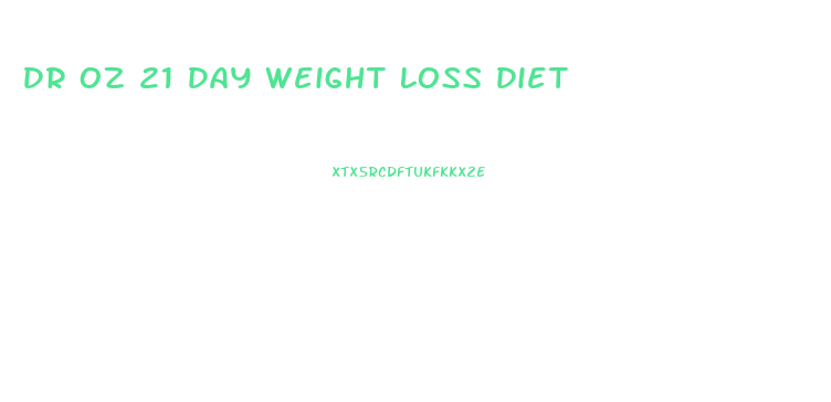 Dr Oz 21 Day Weight Loss Diet