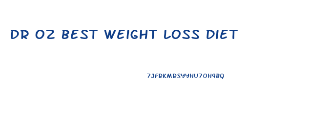 Dr Oz Best Weight Loss Diet