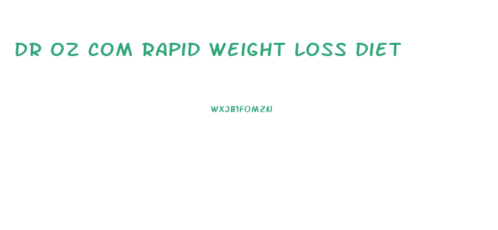 Dr Oz Com Rapid Weight Loss Diet