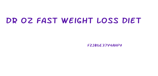 Dr Oz Fast Weight Loss Diet