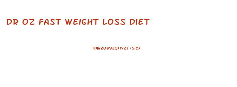 Dr Oz Fast Weight Loss Diet