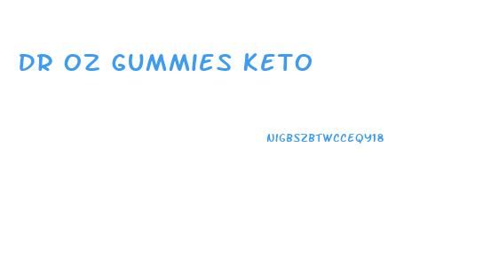 Dr Oz Gummies Keto