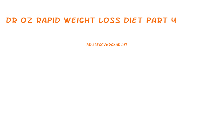 Dr Oz Rapid Weight Loss Diet Part 4