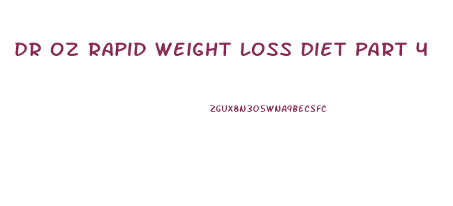 Dr Oz Rapid Weight Loss Diet Part 4