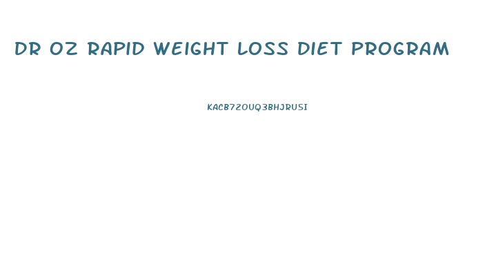 Dr Oz Rapid Weight Loss Diet Program