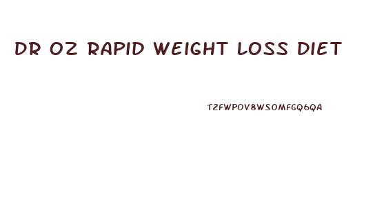 Dr Oz Rapid Weight Loss Diet