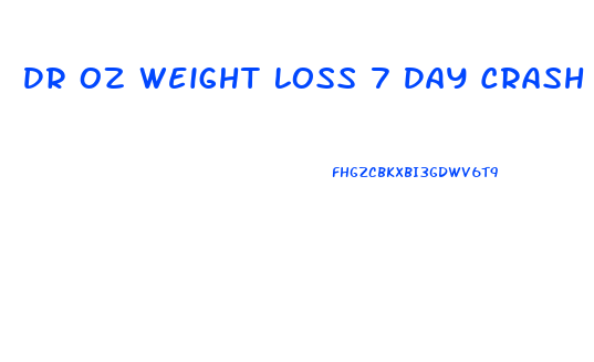 Dr Oz Weight Loss 7 Day Crash Diet