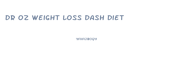 Dr Oz Weight Loss Dash Diet