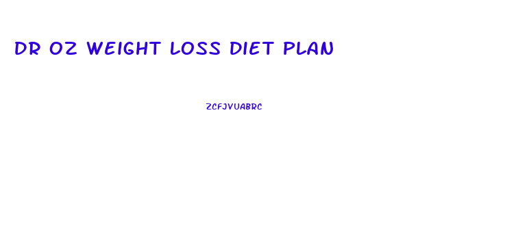 Dr Oz Weight Loss Diet Plan