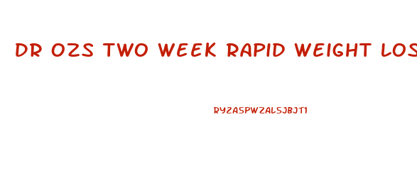 Dr Ozs Two Week Rapid Weight Loss Diet Pt 4