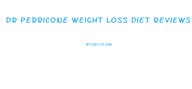 Dr Perricone Weight Loss Diet Reviews