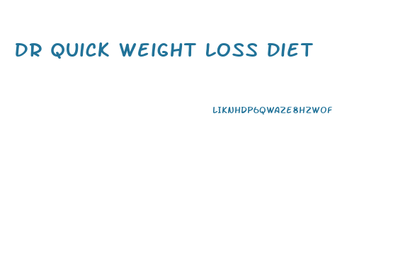 Dr Quick Weight Loss Diet