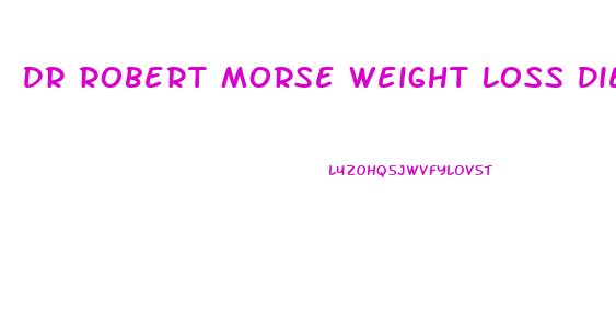 Dr Robert Morse Weight Loss Diet