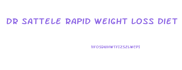Dr Sattele Rapid Weight Loss Diet