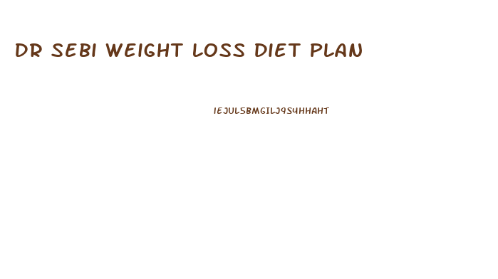 Dr Sebi Weight Loss Diet Plan