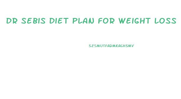 Dr Sebis Diet Plan For Weight Loss
