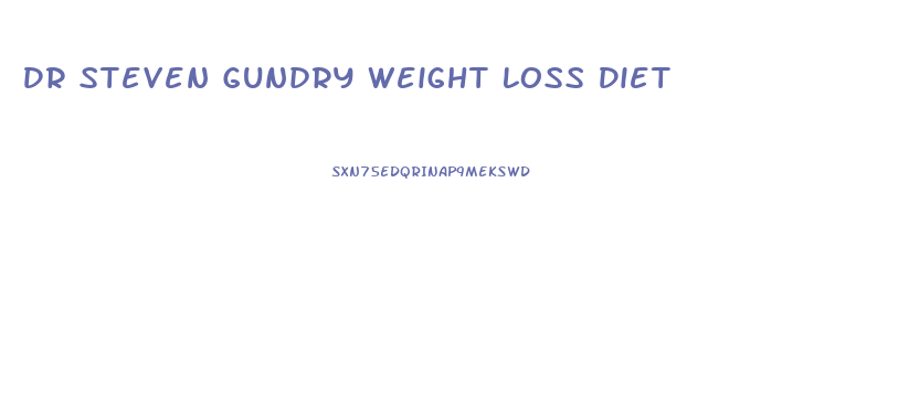 Dr Steven Gundry Weight Loss Diet