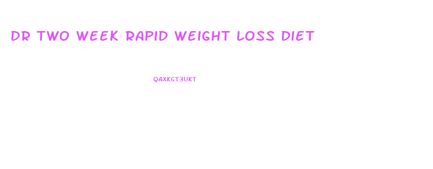 Dr Two Week Rapid Weight Loss Diet