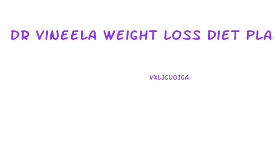 Dr Vineela Weight Loss Diet Plan