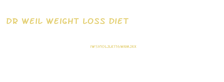 Dr Weil Weight Loss Diet