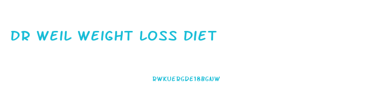 Dr Weil Weight Loss Diet