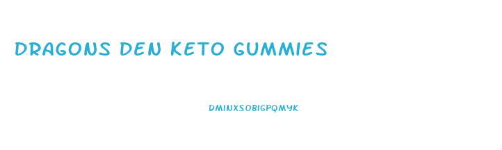 Dragons Den Keto Gummies