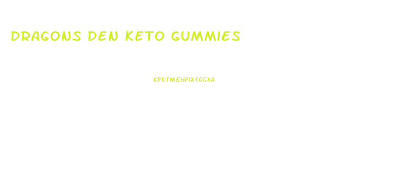 Dragons Den Keto Gummies