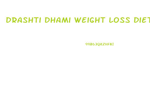 Drashti Dhami Weight Loss Diet