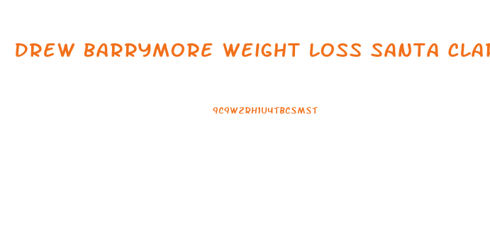 Drew Barrymore Weight Loss Santa Clarita Diet