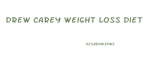 Drew Carey Weight Loss Diet