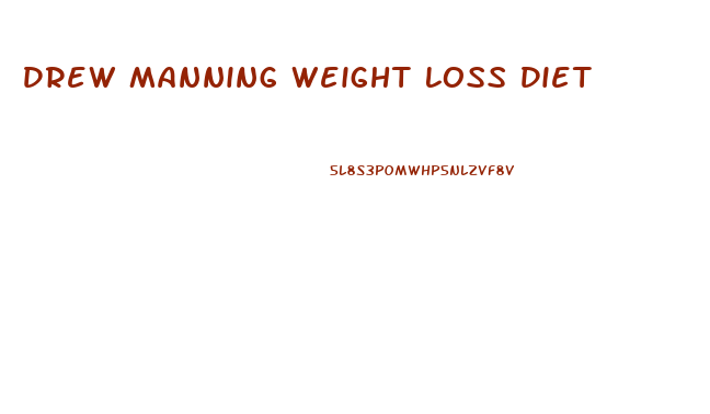 Drew Manning Weight Loss Diet