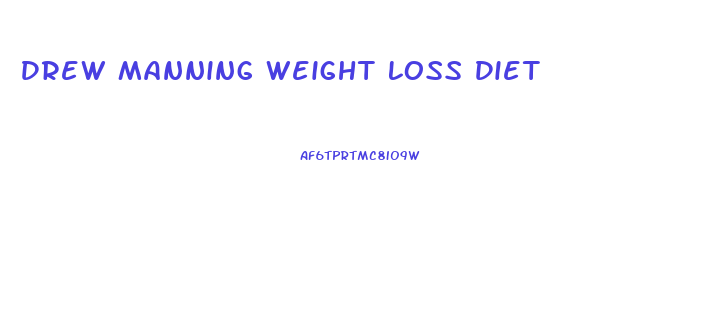 Drew Manning Weight Loss Diet