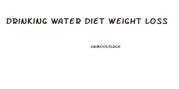 Drinking Water Diet Weight Loss