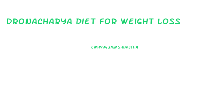 Dronacharya Diet For Weight Loss