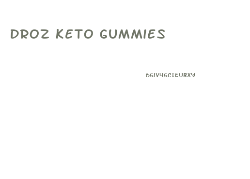 Droz Keto Gummies