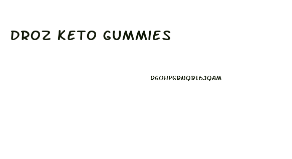 Droz Keto Gummies