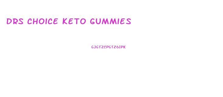 Drs Choice Keto Gummies