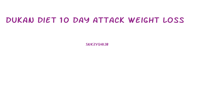 Dukan Diet 10 Day Attack Weight Loss