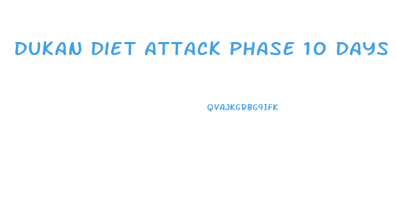 Dukan Diet Attack Phase 10 Days Weight Loss