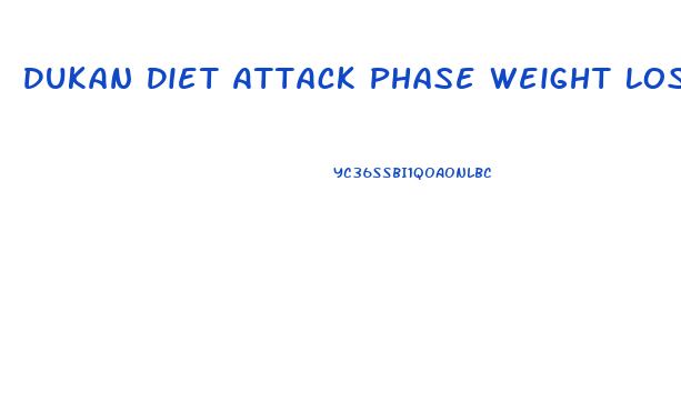 Dukan Diet Attack Phase Weight Loss
