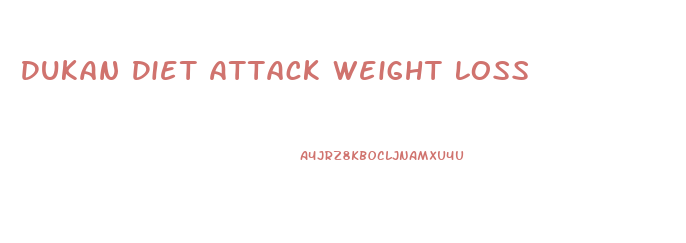 Dukan Diet Attack Weight Loss