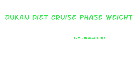 Dukan Diet Cruise Phase Weight Loss Per Week