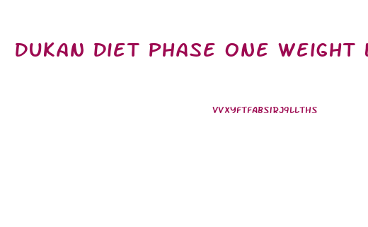 Dukan Diet Phase One Weight Loss