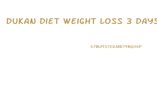 Dukan Diet Weight Loss 3 Days