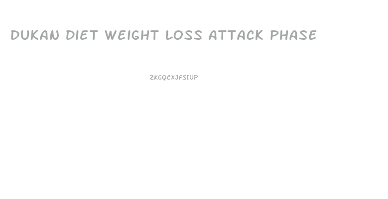 Dukan Diet Weight Loss Attack Phase