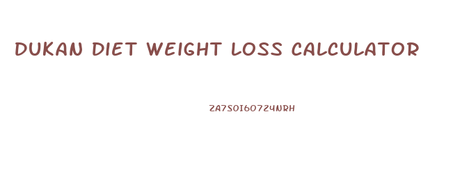 Dukan Diet Weight Loss Calculator