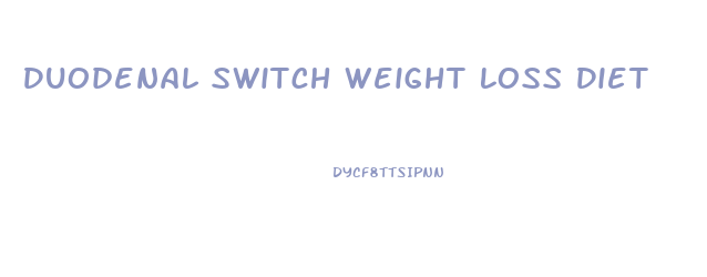 Duodenal Switch Weight Loss Diet