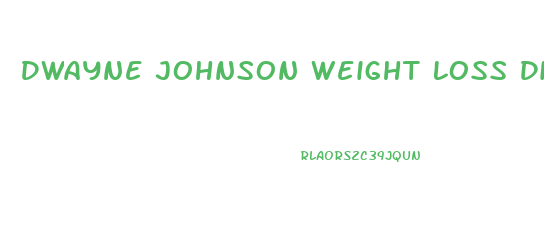Dwayne Johnson Weight Loss Diet